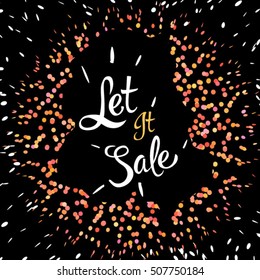 dots frame vector background. Let it sale lettering.Shades of orange abstract vector background..