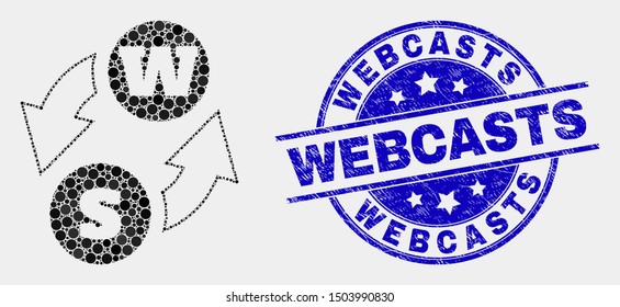 Dotted alphabet characters exchange mosaic icon and Webcasts stamp. Blue vector round grunge stamp with Webcasts message. Vector combination in flat style.