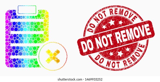 Dotted bright spectral delete report page mosaic pictogram and Do Not Remove seal stamp. Red vector round scratched seal stamp with Do Not Remove caption. Vector collage in flat style.