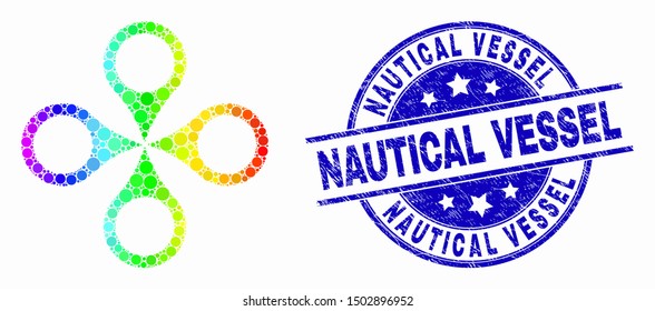 Dotted bright spectral quadrocopter mosaic pictogram and Nautical Vessel seal stamp. Blue vector rounded scratched seal with Nautical Vessel message. Vector composition in flat style.