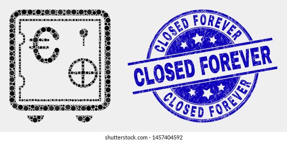 Dotted euro banking safe mosaic pictogram and Closed Forever seal stamp. Blue vector round textured stamp with Closed Forever phrase. Vector combination in flat style.