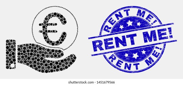 Dotted euro coin donation hand mosaic icon and Rent Me! seal stamp. Blue vector round distress seal with Rent Me! phrase. Vector collage in flat style.