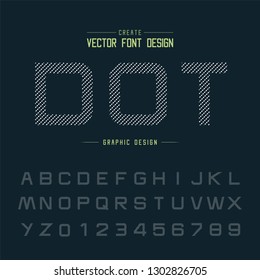 Dotted Font and alphabet vector, Design typeface letter and number, Graphic text on background