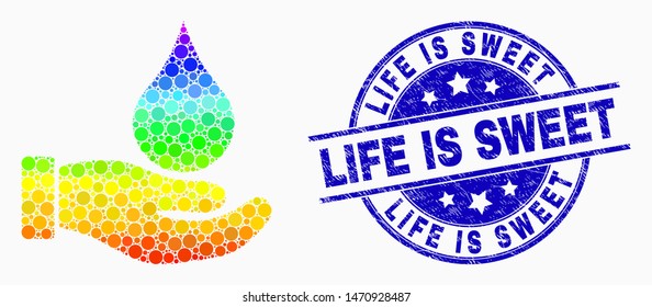Dotted rainbow gradiented blood donation hand mosaic pictogram and Life Is Sweet seal. Blue vector rounded grunge seal stamp with Life Is Sweet title. Vector composition in flat style.
