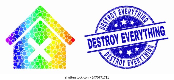 Dotted rainbow gradiented closed house mosaic pictogram and Destroy Everything stamp. Blue vector round distress seal stamp with Destroy Everything text. Vector composition in flat style.