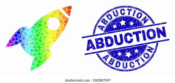 Dotted rainbow gradiented rocket mosaic pictogram and Abduction seal stamp. Blue vector rounded grunge seal stamp with Abduction message. Vector composition in flat style.