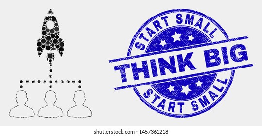 Dotted rocket startup group mosaic pictogram and Start Small Think Big seal stamp. Blue vector round grunge stamp with Start Small Think Big text. Vector composition in flat style.