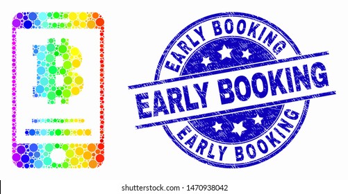 Dotted spectrum bitcoin mobile account mosaic icon and Early Booking stamp. Blue vector round distress watermark with Early Booking message. Vector composition in flat style.