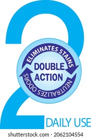 DOUBLE ACTION ELIMINATES STAINS AND ODORS IN DAILY USE 2