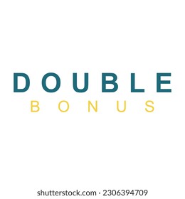 Double bonus text vector illustration