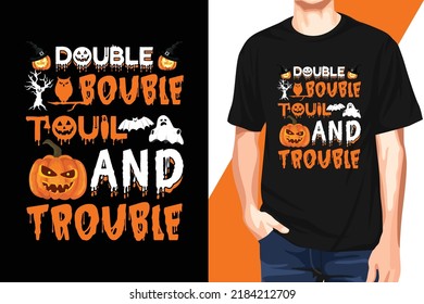 Double bouble touil and trouble. Halloween t Shirt Design, Vector Graphic, illustration. High quality vector t-shirt design. Horns head devil t-shirt design.