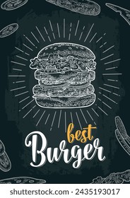 Double cheeseburger include cutlet, tomato, cheese, cucumber and salad with rays. Vector white vintage engraving illustration on dark chalkboard. Best burger lettering