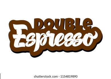 Double Espresso coffee hand drawn lettering, modern graffiti script for poster, banner, logo, icon, menu for cafe, restaurant, brand of coffee, fast food, invitation to breakfast, shop, coffee house