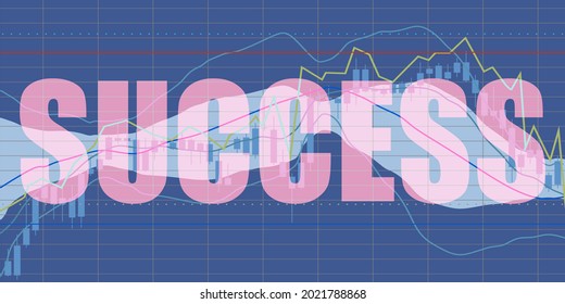Double exposure success word and financial market chart.