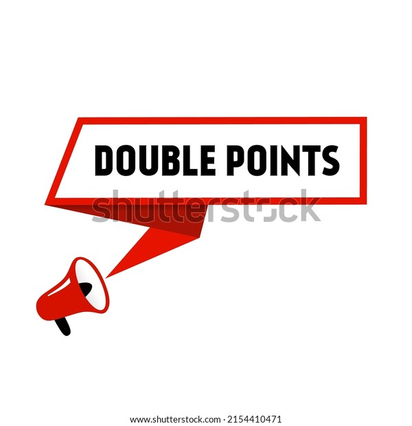 Double points. Double points badge\
icon with megaphone. Get extra points. Vector\
illustration.