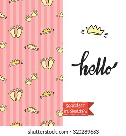 Double sided vintage greeting card for newborn baby girl shower party with crown and queen seamless pattern background and icon and lettering: hello. Seamless pattern in swatches