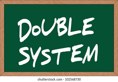 "double system" word written on chalkboard