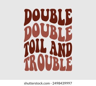 Double Toil And Trouble, Halloween, Ghost, Spooky Season, witch, Halloween Funny, t shirt