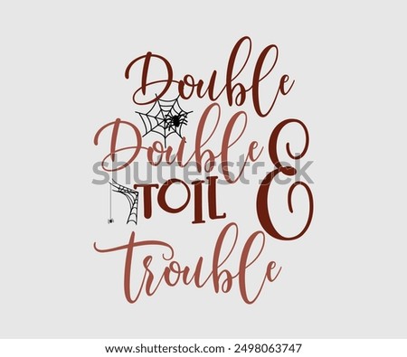 Double Toil And Trouble, Halloween, Ghost, Spooky Season, witch, Halloween Funny, t shirt