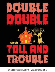 DOuble double toil and trouble halloween print template t shirt design