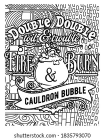 Double double toil and trouble.Halloween coloring book.Halloween fun coloring pages