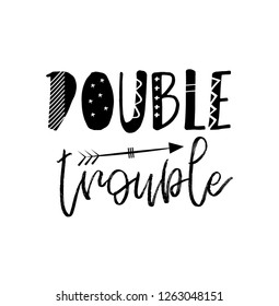 Double trouble,  vector elements for greeting card, invitation, poster, T-shirt design