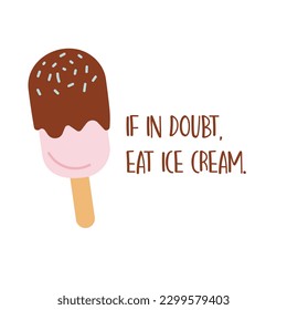 En caso de duda, come helado. Afiche con helado verde. Ilustración vectorial de corte