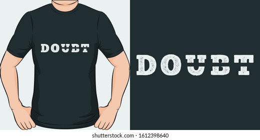 Do(ubt). Unique and Trendy Simple Text T-Shirt Design or Mockup.