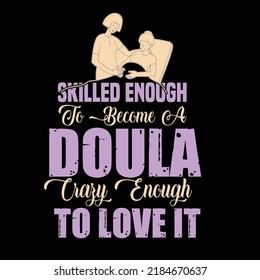 Doula typography design and t shirt design