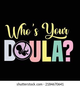 Doula typography design and t shirt design