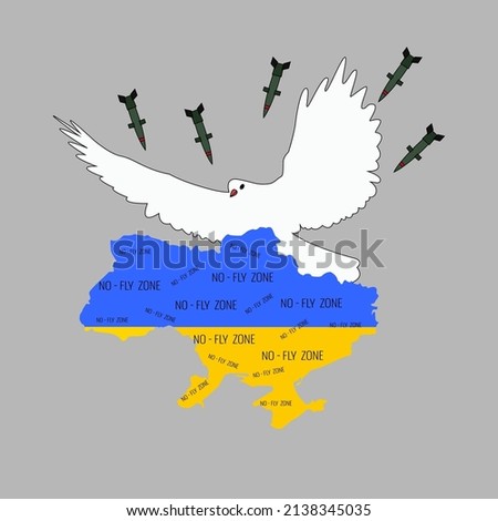 The dove of peace covers Ukraine from missiles. Inscription no-fly zone