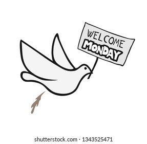 dove and welcome monday message