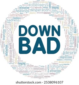 Down Bad word cloud conceptual design isolated on white background.