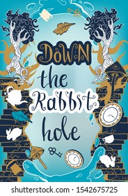 Down the rabbit hole lettering poster. Alice in wonderland background