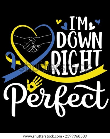 I'm Down Right Perfect ,Down Syndrome
