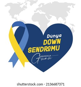 Dünya Down Sendromu Farkındalık Günü Translation: "World Down Syndrome Awareness Day."