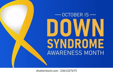 Down syndrome awareness month is observed every year in october. October is down syndrome awareness month. Vector template for banner, greeting card, poster with background. Vector illustration.