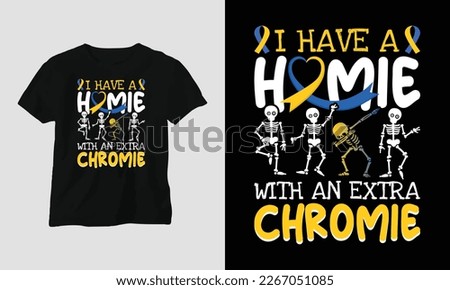 Down syndrome t-shirt and apparel design. Vector print, typography, poster, emblem, festival 