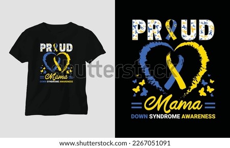 Down syndrome t-shirt and apparel design. Vector print, typography, poster, emblem, festival 