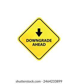 downgrade ahead sign on white background