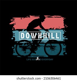 DOWNHILL JUST RIDE,TYPOGRAPHY DESIGN T-SHIRT PRINT