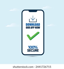Download the app now. Download the app now banner with mobile phone screen having plain white background and download button, green check mark on it.100`% secure mobile app.