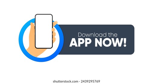 Download the App Now. Banner with smartphone in hand. Download Our App in online store. Ui design. Vector illustration.