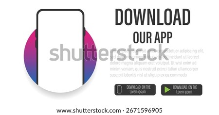 Download buttons.Empty screen smartphone for you apps. Download our new app, Mobile App.Download page of the mobile app. 
