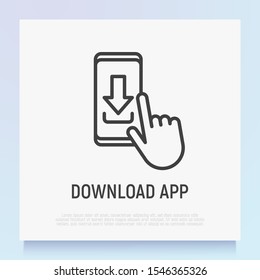 Download mobile app thin line icon. Push button with arrow on smartphone by finger. Modern vector illustration.