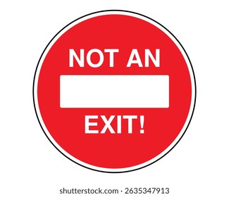 Download Not an Exit Sign High-Quality Stock Image - Safety Notice for Restricted Access and Proper Navigation