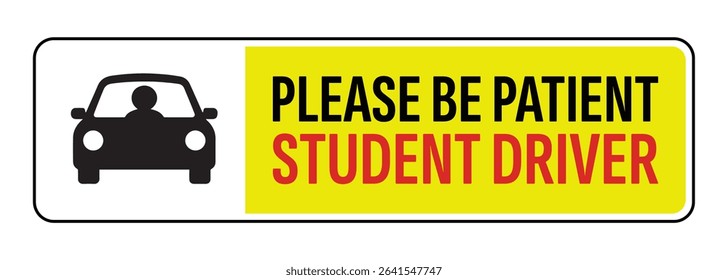 Download Please Be Patient Student Driver Sign – Printable Safety Notice for New Drivers on the Road