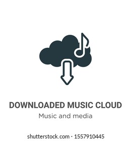 Downloaded music cloud vector icon on white background. Flat vector downloaded music cloud icon symbol sign from modern music and media collection for mobile concept and web apps design.