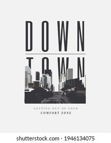 downtown slogan with black and white city buildings vector illustration