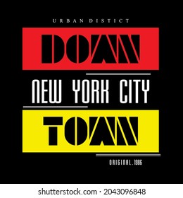 Downtown Slogan typography graphic motivation, t shirt print, design vector illustration